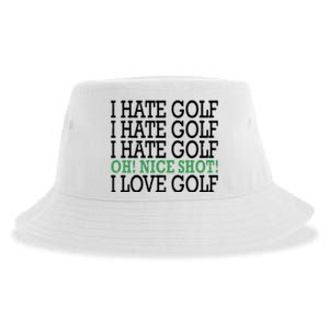 I Hate Golf Oh Nice Shot I Love Golf Humor Sustainable Bucket Hat