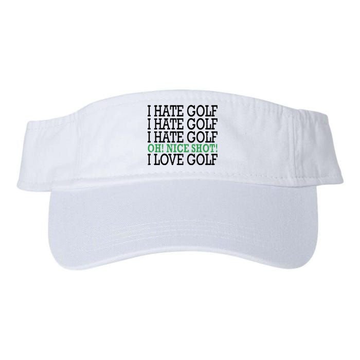 I Hate Golf Oh Nice Shot I Love Golf Humor Valucap Bio-Washed Visor