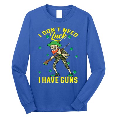 I Have Guns Happy St Hatrick's Day Hunting Gift Long Sleeve Shirt