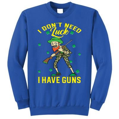 I Have Guns Happy St Hatrick's Day Hunting Gift Sweatshirt