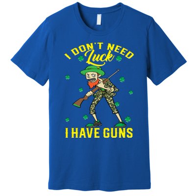 I Have Guns Happy St Hatrick's Day Hunting Gift Premium T-Shirt