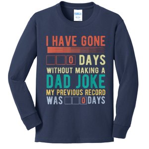 I Have Gone 0 Days Without Making A Dad Joke Fathers Day Kids Long Sleeve Shirt