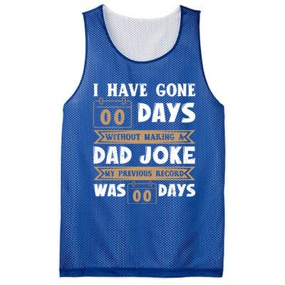 I Have Gone 0 Days Without Making A Dad Joke Fathers Day Cute Gift Mesh Reversible Basketball Jersey Tank