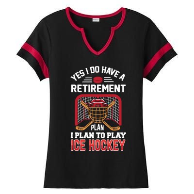 Ice Hockey Gift Yes I Have A Retiret Plan To Play Hockey Gift Ladies Halftime Notch Neck Tee