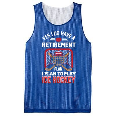 Ice Hockey Gift Yes I Have A Retiret Plan To Play Hockey Gift Mesh Reversible Basketball Jersey Tank