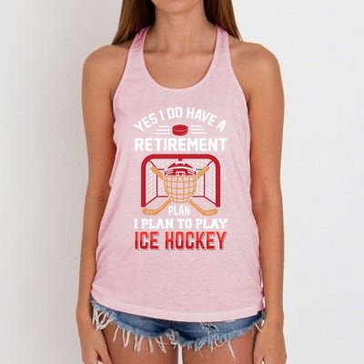 Ice Hockey Gift Yes I Have A Retiret Plan To Play Hockey Gift Women's Knotted Racerback Tank