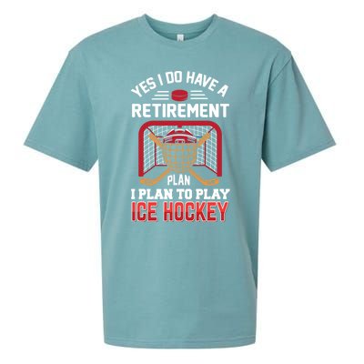 Ice Hockey Gift Yes I Have A Retiret Plan To Play Hockey Gift Sueded Cloud Jersey T-Shirt