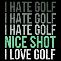 I Hate Golf Nice Shot I Love Golf - Golfer Golfing Lover 16 in Basic Backpack