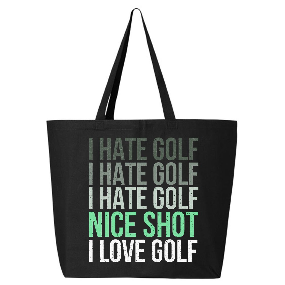 I Hate Golf Nice Shot I Love Golf - Golfer Golfing Lover 25L Jumbo Tote