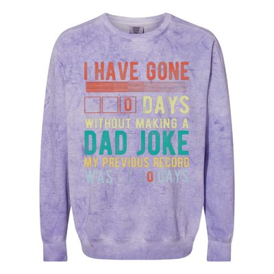 I Have Gone 0 Days Without Making A Dad Joke Fathers Day Colorblast Crewneck Sweatshirt