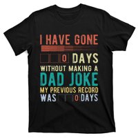 I Have Gone 0 Days Without Making A Dad Joke Fathers Day T-Shirt