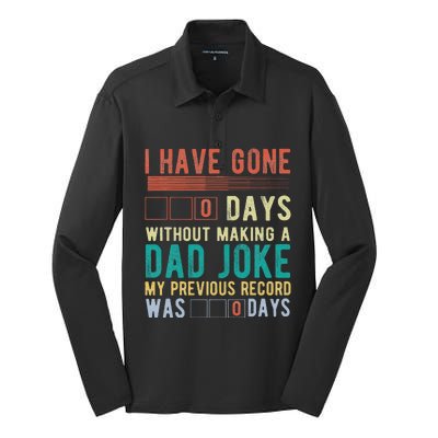 I Have Gone 0 Days Without Making A Dad Joke Fathers Day Silk Touch Performance Long Sleeve Polo