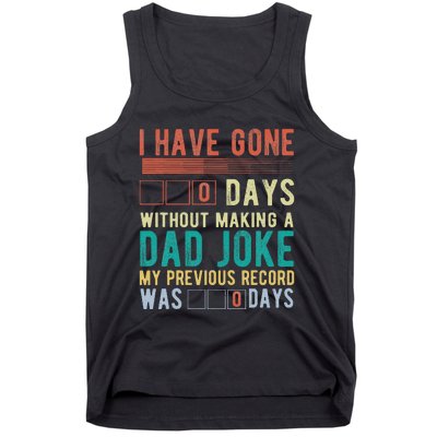 I Have Gone 0 Days Without Making A Dad Joke Fathers Day Tank Top