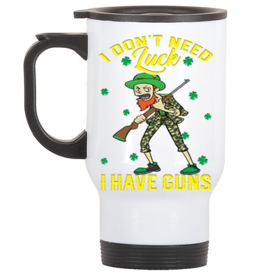 I Have Guns Happy St Hatrick's Day Hunting Gift Stainless Steel Travel Mug