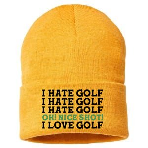 I Hate Golf Oh Nice Shot I Love Golf Humor Sustainable Knit Beanie