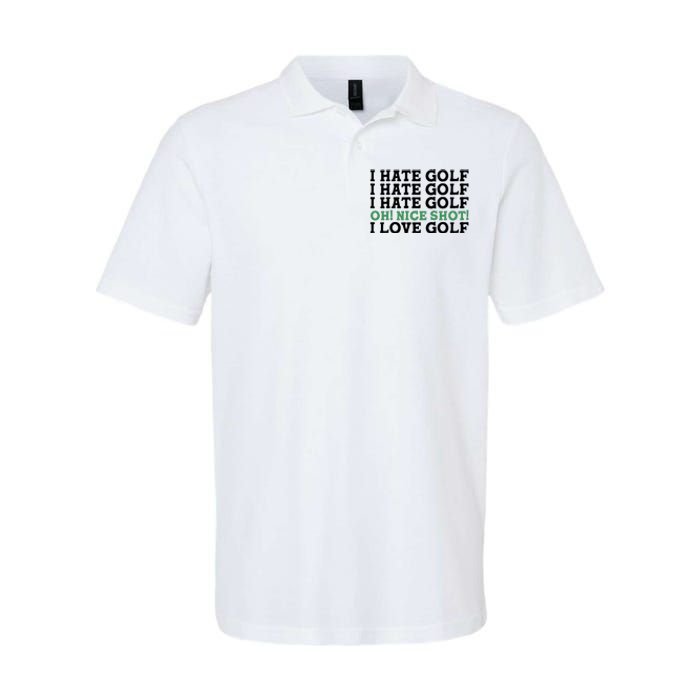 I Hate Golf Oh Nice Shot I Love Golf Humor Softstyle Adult Sport Polo