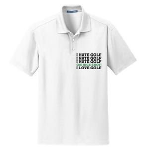 I Hate Golf Oh Nice Shot I Love Golf Humor Dry Zone Grid Polo