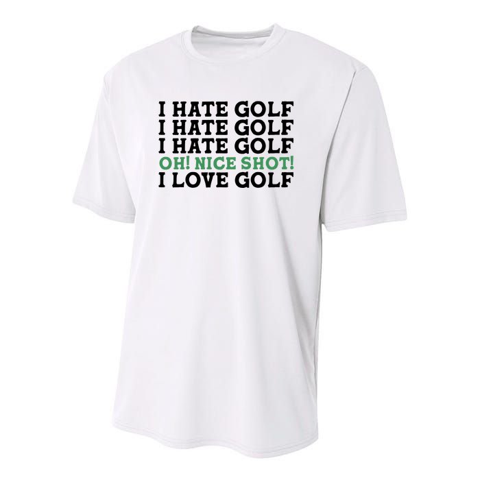 I Hate Golf Oh Nice Shot I Love Golf Humor Youth Performance Sprint T-Shirt