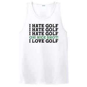 I Hate Golf Oh Nice Shot I Love Golf Humor PosiCharge Competitor Tank