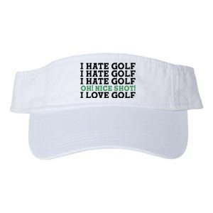 I Hate Golf Oh Nice Shot I Love Golf Humor Valucap Bio-Washed Visor