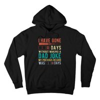 I Have Gone 0 Days Without Making A Dad Joke Fathers Day Hoodie