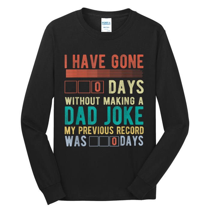 I Have Gone 0 Days Without Making A Dad Joke Fathers Day Tall Long Sleeve T-Shirt