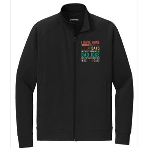 I Have Gone 0 Days Without Making A Dad Joke Fathers Day Stretch Full-Zip Cadet Jacket