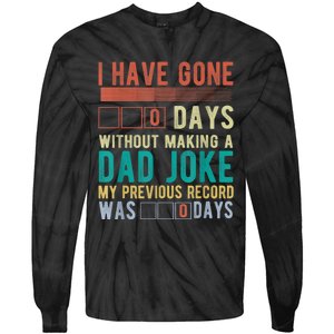 I Have Gone 0 Days Without Making A Dad Joke Fathers Day Tie-Dye Long Sleeve Shirt