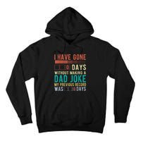 I Have Gone 0 Days Without Making A Dad Joke Fathers Day Tall Hoodie