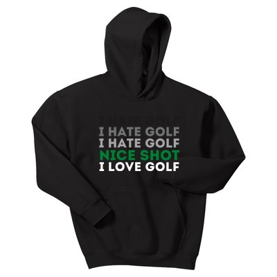 I Hate Golf Oh Nice Shot I Love Golf Humor Kids Hoodie