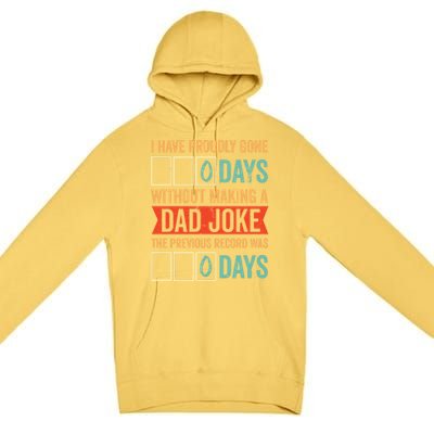 I Have Gone 0 Days Without Making A Dad Joke Gift Premium Pullover Hoodie