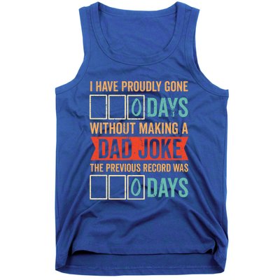 I Have Gone 0 Days Without Making A Dad Joke Gift Tank Top