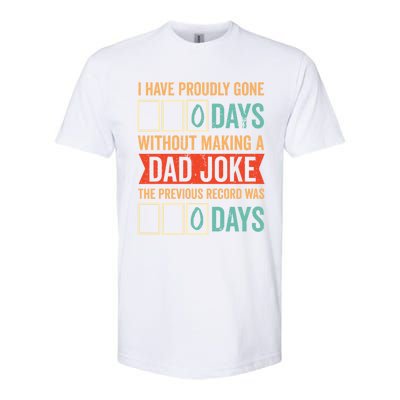 I Have Gone 0 Days Without Making A Dad Joke Gift Softstyle CVC T-Shirt