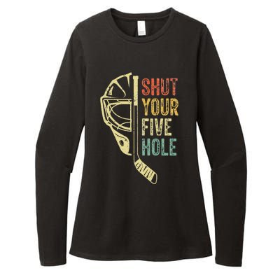 Ice Hockey Goalie Funny Shut Your Five Hole Womens CVC Long Sleeve Shirt