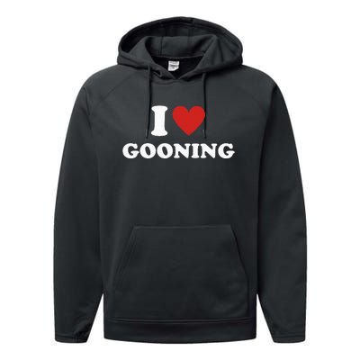 I Heart Gooning I Love Gooning Performance Fleece Hoodie