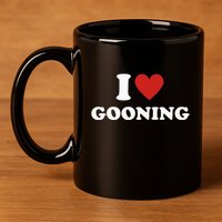 I Heart Gooning I Love Gooning 11oz C Handle Ceramic Mug