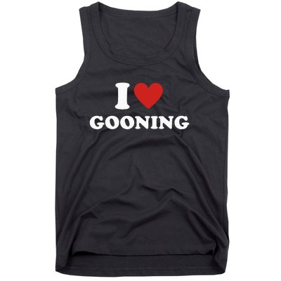 I Heart Gooning I Love Gooning Tank Top