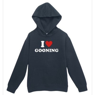 I Heart Gooning I Love Gooning Urban Pullover Hoodie