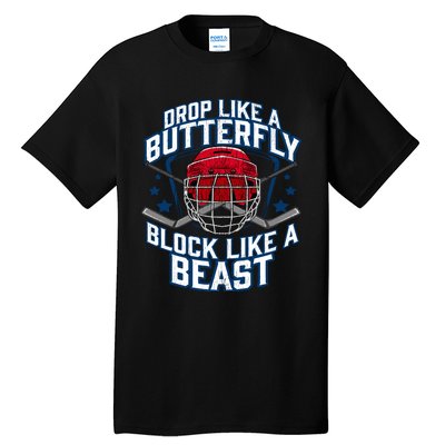 Ice Hockey Goalie Block Like A Beast Player Boy Teen Tall T-Shirt