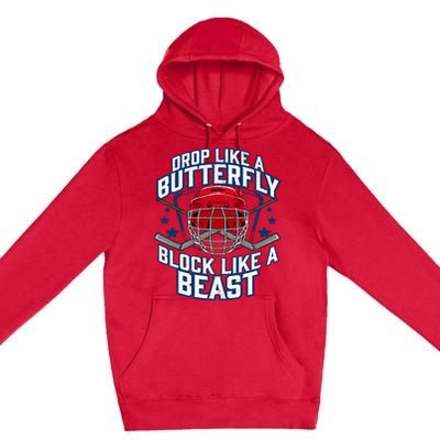 Ice Hockey Goalie Block Like A Beast Player Boy Teen Premium Pullover Hoodie