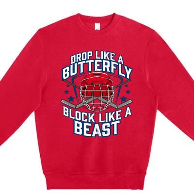 Ice Hockey Goalie Block Like A Beast Player Boy Teen Premium Crewneck Sweatshirt