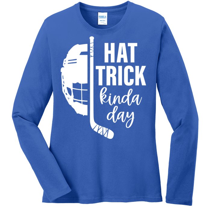 Ice Hockey Hat Trick Kinda Day Christmas Ice Hockey Player Gift Ladies Long Sleeve Shirt