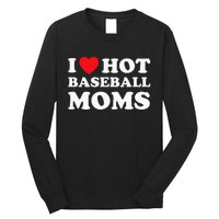 I Heart Hot Moms Baseball Mom Long Sleeve Shirt