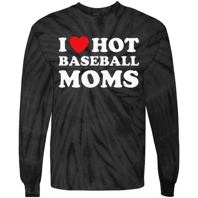 I Heart Hot Moms Baseball Mom Tie-Dye Long Sleeve Shirt