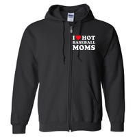 I Heart Hot Moms Baseball Mom Full Zip Hoodie