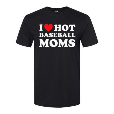 I Heart Hot Moms Baseball Mom Softstyle CVC T-Shirt