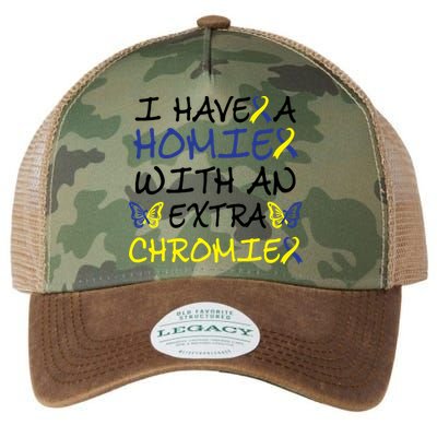 I Have Homie With An Extra Chromie For Down Syndrome Awareness Gift Legacy Tie Dye Trucker Hat