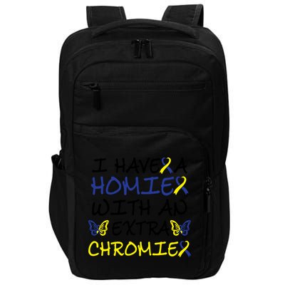 I Have Homie With An Extra Chromie For Down Syndrome Awareness Gift Impact Tech Backpack