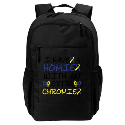 I Have Homie With An Extra Chromie For Down Syndrome Awareness Gift Backpack