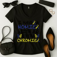 I Have Homie With An Extra Chromie For Down Syndrome Awareness Gift Women's V-Neck T-Shirt